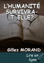 L’HUMANITÉ SURVIVRA-T-ELLE?
