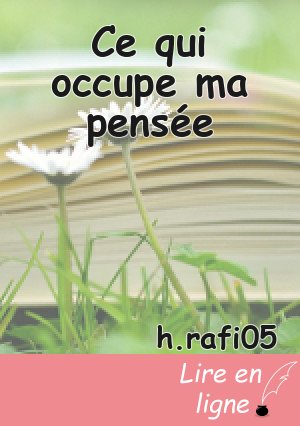 Ce qui occupe ma pensée