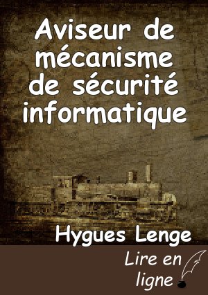 Aviseur de mécanisme de sécurité informatique