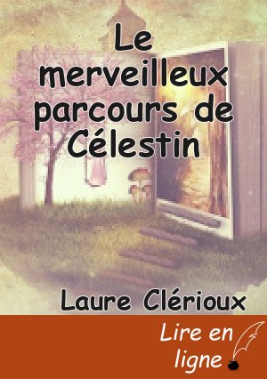 Le merveilleux parcours de Célestin