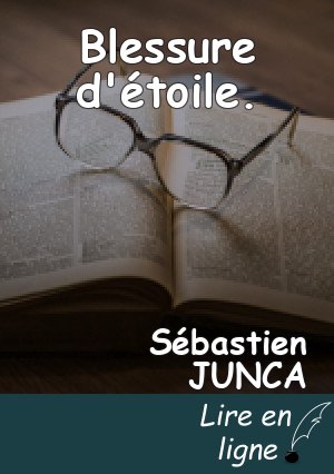 Blessure d'étoile.