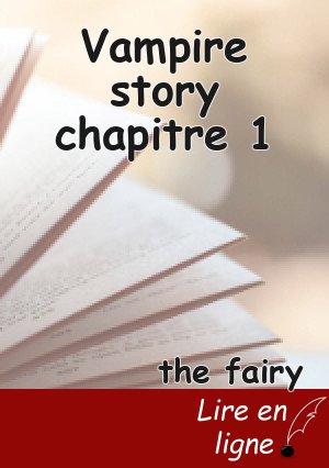 Vampire story chapitre 1