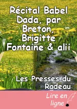 Récital Babel Dada, par Breton, Brigitte Fontaine & alii