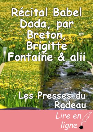 Récital Babel Dada, par Breton, Brigitte Fontaine & alii