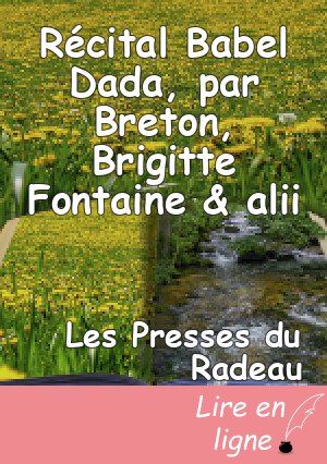 Récital Babel Dada, par Breton, Brigitte Fontaine & alii