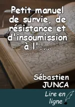 Petit manuel de survie, de résistance et d'insoumission à l'usage de l'ouvrier moderne