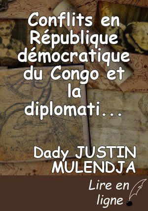 Conflits en République démocratique du Congo et la diplomatie préventive: Enjeux et théorie d'analyse
