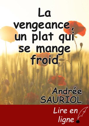 La vengeance, un plat qui se mange froid