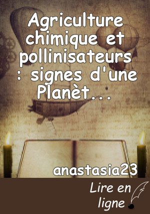 Agriculture chimique et pollinisateurs : signes d'une Planète en danger