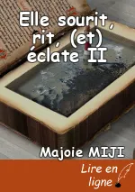 Elle sourit, rit, (et) éclate II