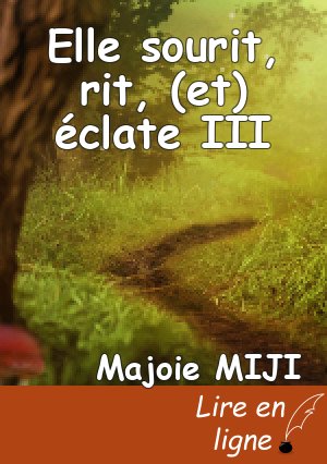 Elle sourit, rit, (et) éclate III
