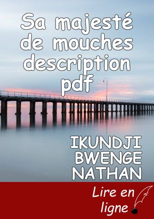 Sa majesté de mouches description pdf