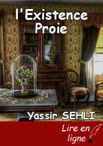 l'Existence Proie