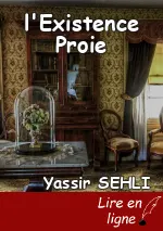 l'Existence Proie