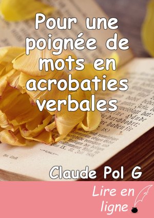 Pour une poignée de mots en acrobaties verbales
