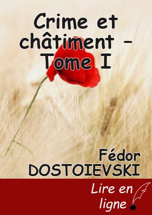 Crime et châtiment – Tome I