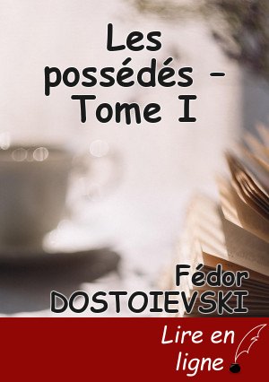 Les possédés – Tome I
