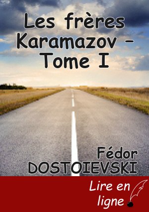Les frères Karamazov – Tome I
