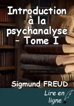 Introduction à la psychanalyse – Tome I