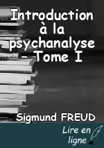 Introduction à la psychanalyse – Tome I