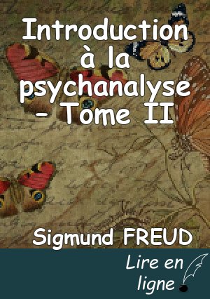 Introduction à la psychanalyse – Tome II