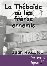 La Thébaïde ou les frères ennemis