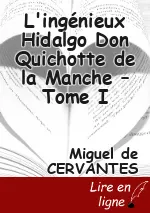 L'ingénieux Hidalgo Don Quichotte de la Manche – Tome I