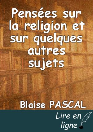 Pensées sur la religion et sur quelques autres sujets