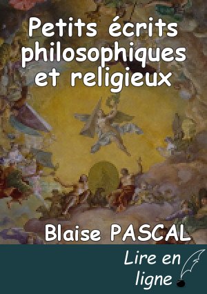 Petits écrits philosophiques et religieux