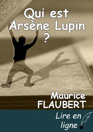 Qui est Arsène Lupin ?