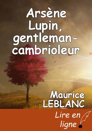 Arsène Lupin, gentleman-cambrioleur
