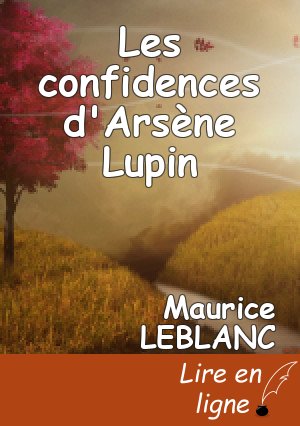 Les confidences d'Arsène Lupin