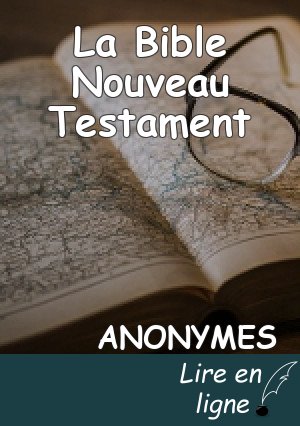 La Bible Nouveau Testament