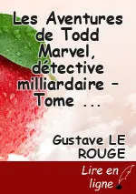 Les Aventures de Todd Marvel, détective milliardaire – Tome I