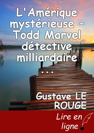 L'Amérique mystérieuse – Todd Marvel détective milliardaire – Tome II