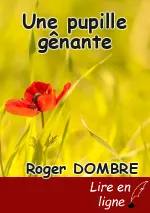 Une pupille gênante