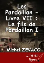 Les Pardaillan - Livre VII : Le fils de Pardaillan I