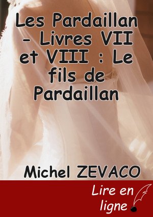 Les Pardaillan - Livres VII et VIII : Le fils de Pardaillan
