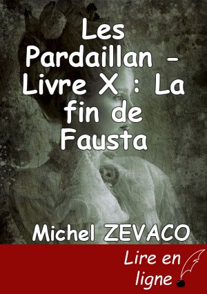 Les Pardaillan - Livre X : La fin de Fausta