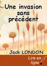 Une invasion sans précédent