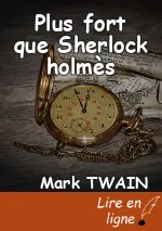 Plus fort que Sherlock holmès