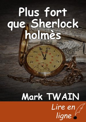 Plus fort que Sherlock holmès