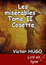 Les misérables – Tome II – Cosette