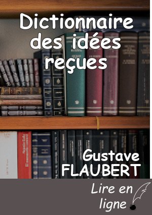 Dictionnaire des idées reçues