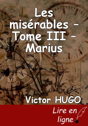 Les misérables – Tome III – Marius