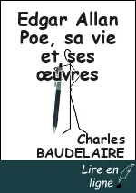 Edgar Allan Poe, sa vie et ses œuvres