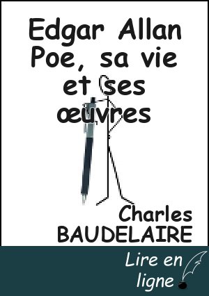 Edgar Allan Poe, sa vie et ses œuvres