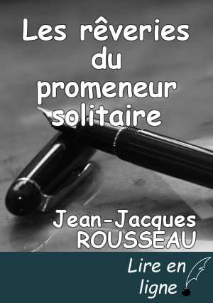 Les rêveries du promeneur solitaire