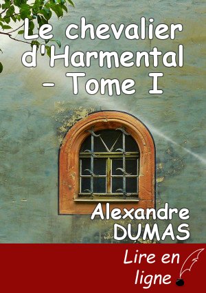 Le chevalier d'Harmental – Tome I