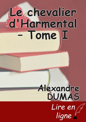 Le chevalier d'Harmental – Tome I